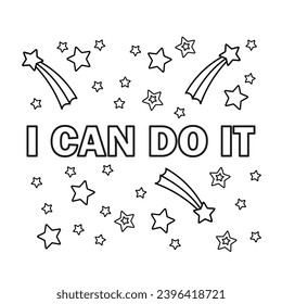 I can do it. Stars. Inscription. Black and white vector illustration. Motivation.