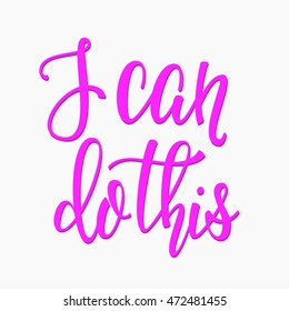 I can do this quote lettering. Calligraphy inspiration graphic design typography element. Hand written calligraphy style postcard. Cute simple vector. Hand written sign Decoration