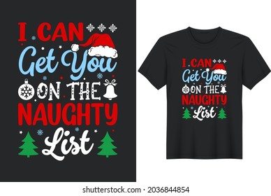 I Can Get You on the Naughty List - Funny phrase for Christmas