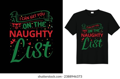 I Can Get You on the Naughty List,Funny Christmas Quote. Ironic handwritten Christmas phrase