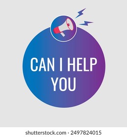 Can i Help you button, banner, label, template for website. Can i Help you text with colorful megaphone icon