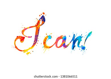 I CAN. Motivation inscription of splash paint letters