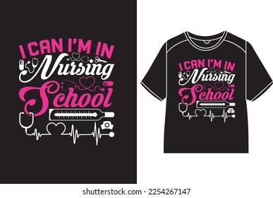 I can, I’m in nursing school T-Shirt Design