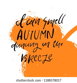 I can smell autumn dancing in the breeze. Autumn hand lettering for your design