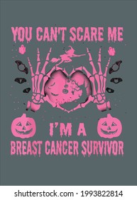 Can t Scare Me I m Breast Cancer Survivor Funny Halloween design vector illustration for use in design and print poster canvas