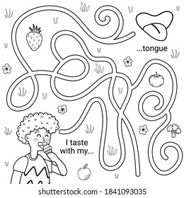 I can taste with my tongue black and white maze game for kids. Five senses labyrinth coloring page. Printable learning activity worksheet. Puzzle for toddlers. Vector illustration