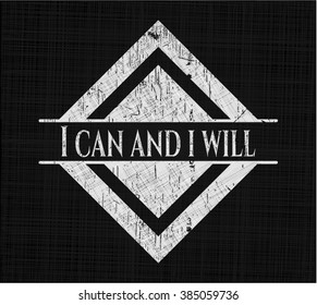 I can and i will chalk emblem, retro style, chalk or chalkboard texture

