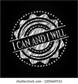 I can and i will chalkboard emblem on black board