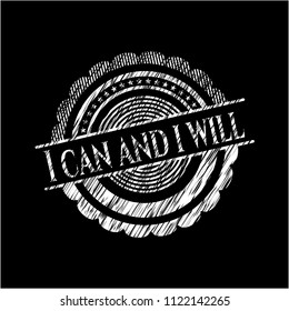 I can and i will chalkboard emblem written on a blackboard