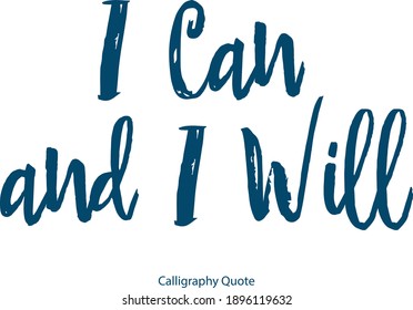 I Can and I Will Handwritten Font Brush Typography Blue Color Text Positive Quote on White Background
