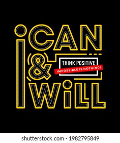 I can and i will, modern and stylish motivational quotes typography slogan. Colorful abstract design vector illustration  for print tee shirt, typography, poster and other uses. 