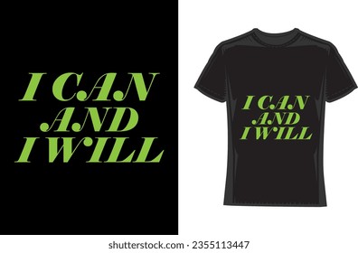 I can and i will, Motivational Typography T-Shirt Design