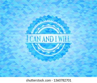 I can and i will realistic sky blue emblem. Mosaic background