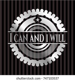 I can and i will silver emblem or badge