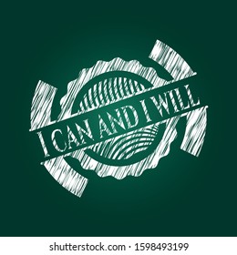 I can and i will written on a chalkboard. Vector Illustration. Detailed.