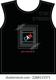 CAN You can do it illustration typography vector T Shirt design