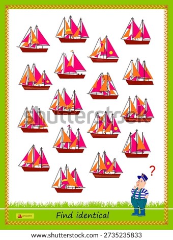 Can you find two identical sailboats? Logic puzzle game for children and adults. Memory exercises for seniors. Page for kids brain teaser book. IQ test. Hand drawn vector. Game Seek and Find.