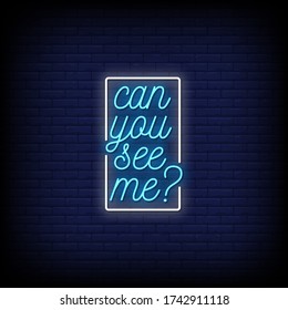 Can You See Me Neon Signs Style Text vector