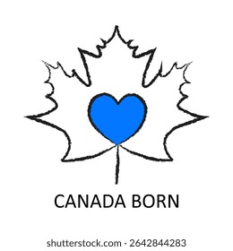 CANADA BORN – Maple Leaf and Heart Representing Canadian Origin