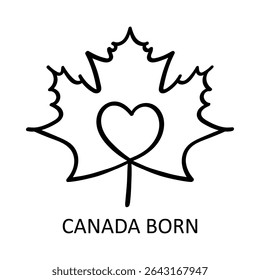 CANADA BORN – Maple Leaf and Heart Representing Canadian Origin