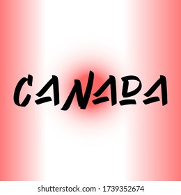 Pincel de Canadá pinta letras dibujadas a mano en el fondo con bandera. Plantillas de diseño para tarjetas de felicitación, sobreimpresiones, carteles
