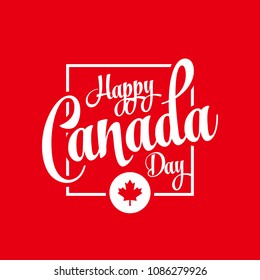Canada Day Vector Illustration. Happy Canada Day Holiday Invitation Design. Red Leaf Isolated on a white background. Greeting card with hand drawn calligraphy lettering.