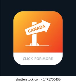 Canada, Direction, Location, Sign Mobile App Button. Android and IOS Glyph Version