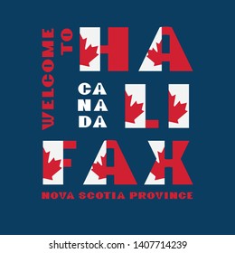 Canada flag style motivation poster with text Welcome Halifax, Nova Scotia. Modern typography for corporate travel company graphic print, hipster fashion