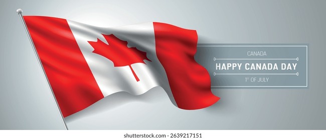 Canada happy day greeting card, banner vector illustration. Canadian national holiday 1st of July design element with realistic flag