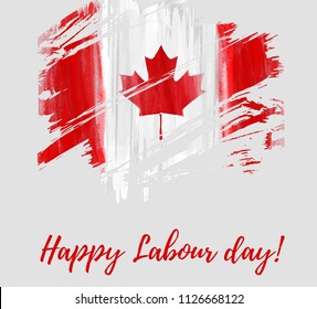 Canada Happy Labour day. Grunge watercolor canadian flag. Background template for national holiday.