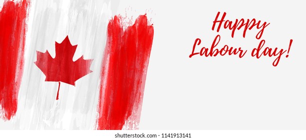 Canada Happy Labour day. Grunge watercolor canadian flag. Background template for national holiday.