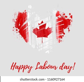 Canada Happy Labour day. Grunge watercolor Canadian flag in grunge heart shape. Background template for national holiday.