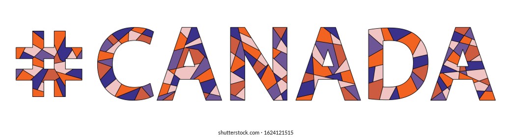 Canada hashtag – mosaic isolated inscription. Letters from pieces of triangles and polygons. Calm warm colors - blue, orange, beige. Canada for banners, posters souvenirs, prints, t-shirt.