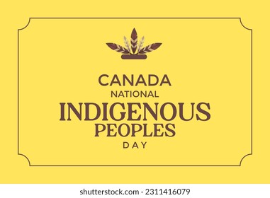 canada Indigenous Peoples Day Holiday concept. Template for background, banner, card, poster, t-shirt with text inscription