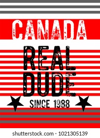 Canada real dude. t-shirt print poster vector illustration.