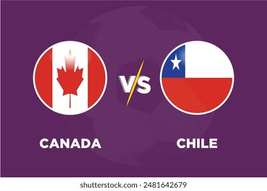 Canada vs Chile in Football Competition Rival flags of both teams with football shape.Isolate with purple color and Football.Editable EPS file. Can VS Chl football match concept.