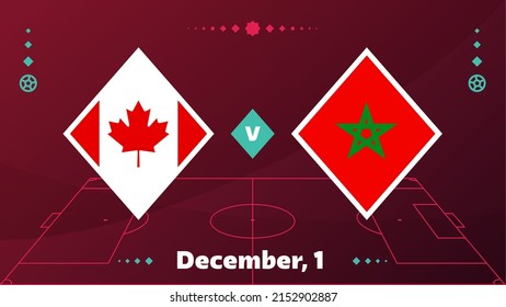 Canada vs Morocco, Football 2022, Group F. World Football Competition championship match versus teams intro sport background, championship competition final poster, vector illustration.