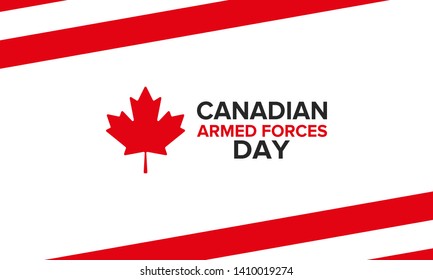 Canadian Armed Forces Day. National holiday, celebrated annual in June. Canada flag. Maple leaf design. Special tribute to the men and women of the Armed Forces. Poster, card, banner and background.