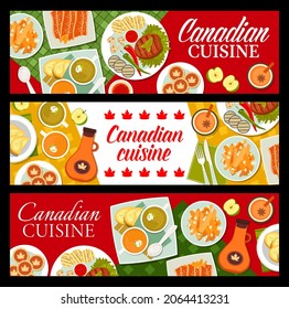 Canadian food restaurant meals banners. Maple syrup, french fries with cheese and gravy poutine, bacon, ribeye steak and maple leaf cookies, broccoli and pumpkin soup with Cheddar Crostini vector