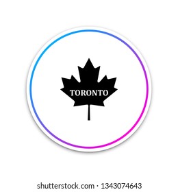 Canadian maple leaf with city name Toronto icon isolated on white background. Circle white button. Vector Illustration