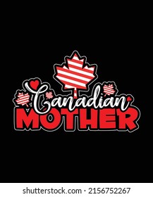 Canadian mother. Canada Day t-shirt design