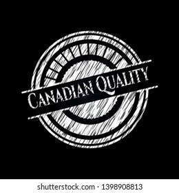 Canadian Quality with chalkboard texture. Vector Illustration. Detailed.