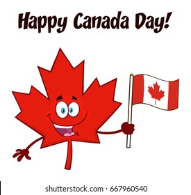 Canadian Red Maple Leaf Cartoon Mascot Character Holding An Canadian Flag. Vector Illustration Isolated On White Background With Text Happy Canada Day