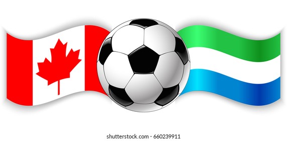 Canadian and Sierra Leonean wavy flags with football ball. Canada combined with Sierra Leone isolated on white. Football match or international sport competition concept.