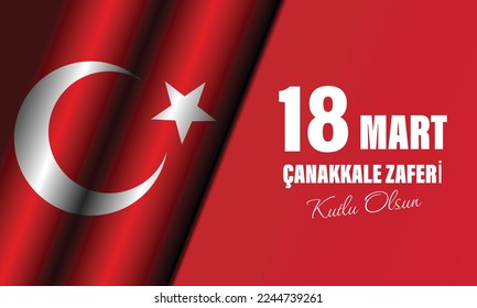 Canakkale Victory Day Background Design. Translate : 18th of March, Happy Canakkale Victory Day. Vector Illustration.18 mart Çanakkale zaferi kutlu olsun.