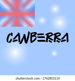 Canberra brush paint hand drawn lettering on background with flag. Capital city of Australia design templates for greeting cards, overlays, posters