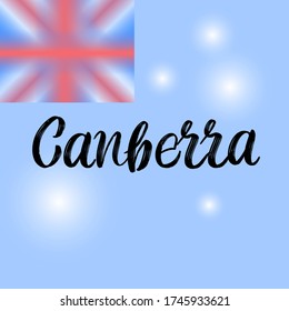 Canberra brush paint hand drawn lettering on background with flag. Capital city of Australia design templates for greeting cards, overlays, posters
