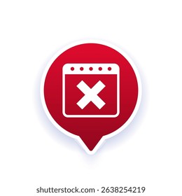 Cancel appointment icon with calendar, vector design