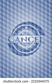 Cancel blue emblem with geometric pattern background. Vector Illustration. Detailed. 