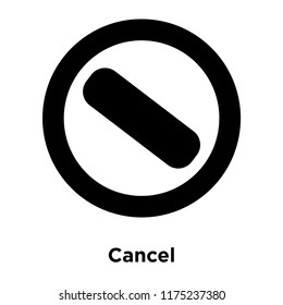 Cancel icon vector isolated on white background, logo concept of Cancel sign on transparent background, filled black symbol
